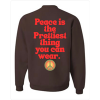 Peace is the Prettiest thing you can Wear